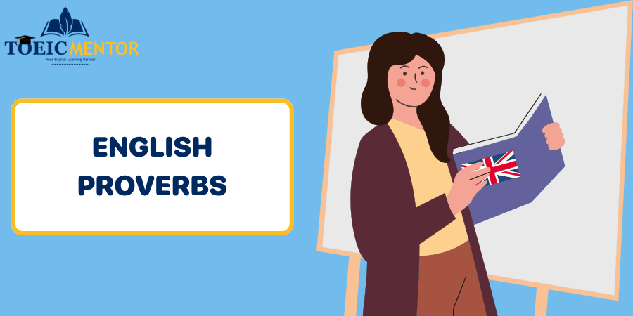 english-proverbs 101 สุภาษิตภาษาอังกฤษ (English Proverbs) พร้อมคำแปล ความหมาย และตัวอย่างใช้จริง