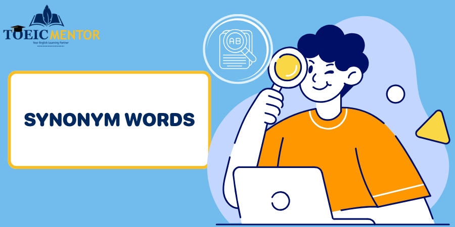 synonym-words ถอดรหัส Synonym: จากความหมายพื้นฐานสู่การเลือกใช้คำอย่างมืออาชีพ